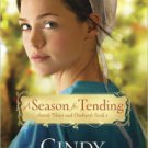 A Season for Tending (Amish Vines and Orchards Series #1) Hardcover New book