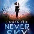 Under the Never Sky (Under the Never Sky Series #1) Hardcover New book