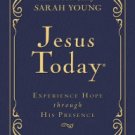 Jesus Today: Experience Hope Through His Presence Hardcover New book