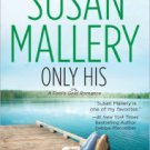 Only His (Fool's Gold Series #6) Hardcover New book