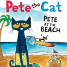 Pete at the Beach (Pete the Cat Series) Hardcover New book