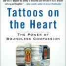 Tattoos on the Heart: The Power of Boundless Compassion Hardcover New book
