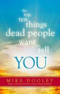 The Top Ten Things Dead People Want to Tell YOU Hardcover New book
