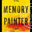 The Memory Painter: A Novel Hardcover New book