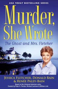 Murder, She Wrote: the Ghost and Mrs. Fletcher Hardcover New book