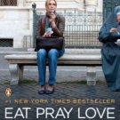 Eat, Pray, Love: One Woman's Search for Everything Across Italy, India and Indonesia Hardcover New