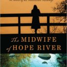 The Midwife of Hope River (Hope River Series #1) Hardcover New book