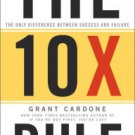 The 10 X Rule: The Only Difference Between Success and Failure Hardcover New book