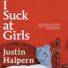 I Suck at Girls Hardcover New book