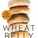 Wheat Belly: Lose the Wheat, Lose the Weight, and Find Your Path Back to Health Hardcover New book