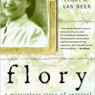 Flory: A Miraculous Story of Survival Hardcover New book