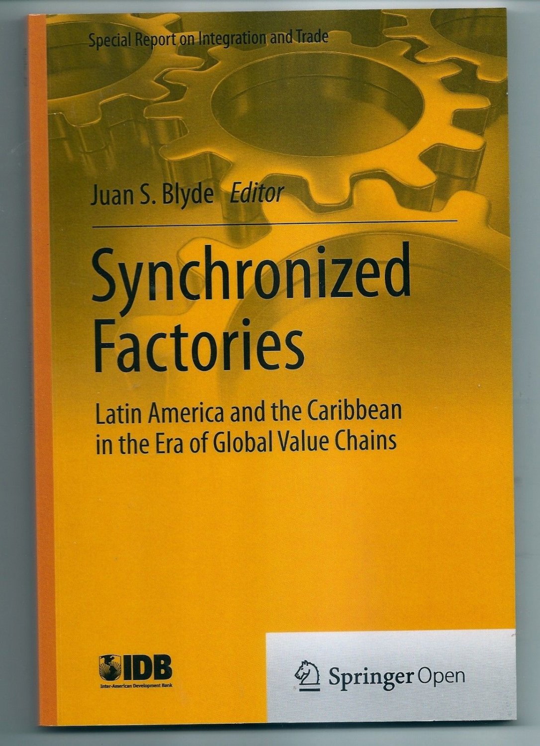 SYNCHRONIZED FACTORIES Latin America and the Caribbean Global Value Chains