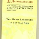 MEDIA LANDSCAPE IN CENTRAL ASIA  Journal of Post-Soviet Democratization Vol 23