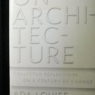 ON ARCHITECTURE by Ada Louise Huxtable V good
