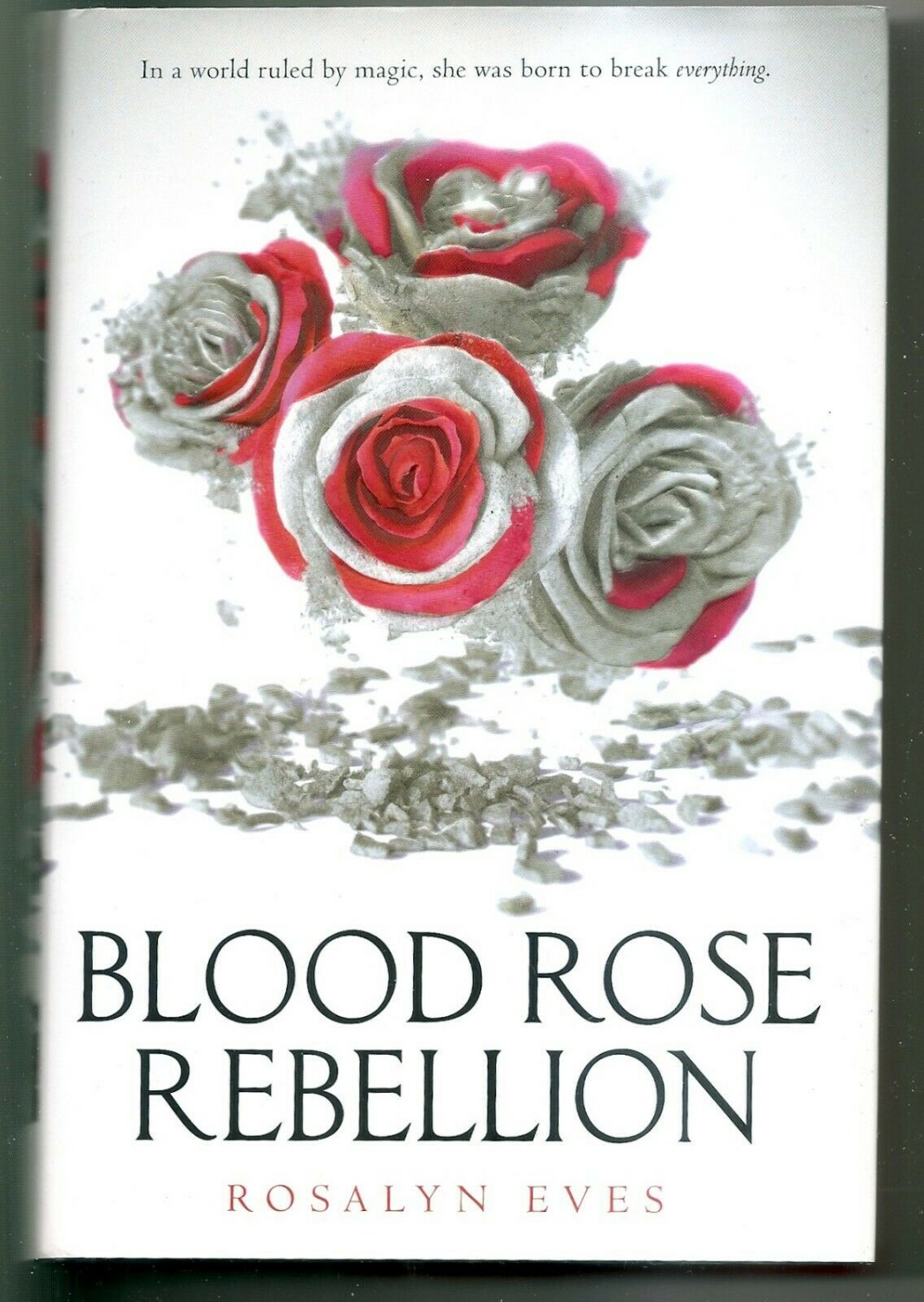 Blood Rose Rebellion by Rosalyn Eves YA - New, pristine