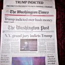 TRUMP INDICTED 3 Newspaper Editions March 31, 2023 Pristine Front Pages Sections
