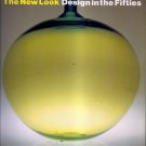 THE NEW LOOK DESIGN IN THE FIFTIES by Lesley Jackson - NEW PRISTINE