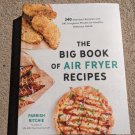 THE BIG BOOK OF AIR FRYER RECIPES: 240 Recipe Cookbook by Parrish Ritchie NEW THE BIG BOOK OF AIR FRYER RECIPES: 240 Recipe Cookbook by Parrish Ritchie NEW