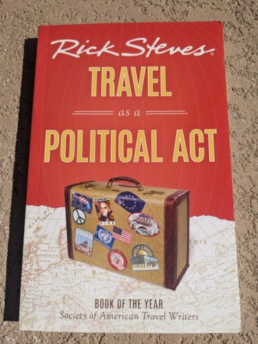 RICK STEVES TRAVEL AS A POLITICAL ACT -- New, Pristine