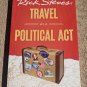 RICK STEVES TRAVEL AS A POLITICAL ACT -- New, Pristine