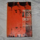 "Vacuum Tube Circuits for the Electronic Experimenter"  by Julian M. Sienkiewicz
