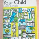 Entertaining Your Child by Lucille E. Hein (1971, Hardcover)