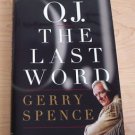 O. J. (Simpson) the Last Word :  by Gerry Spence 1997 stated 1st