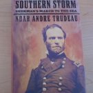 Southern Storm : Sherman's March to the Sea by Noah Andre Trudeau (2008) 1st ed