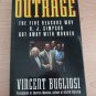 Outrage : The Five Reasons Why O. J. Simpson Got Away with Murder by V Bugliosi