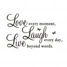 Laugh every day, Love beyond words Quote Black Words Room Wall Sticker Decal