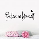 Believe in yourself home decor creative Inspiring quote decal wall sticker