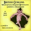 British Goblins: Welsh Folk-lore, Fairy Mythology, Legends & Traditions Mp3 CD Audiobook