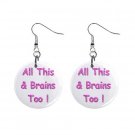 All This & Brains Too! Dangle Earrings Jewelry 1 inch Buttons 12116686