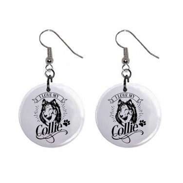 I Love My Collie Dog Pet Dangle Earrings Jewelry 1 inch Buttons