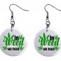420 Weed Design, Button Earrings Jewelry 1" Dangle MADE IN USA NEW