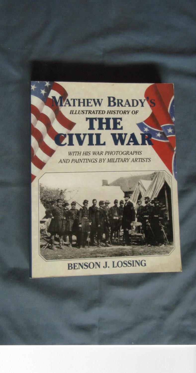 Mathew Brady's Illustrated Military History of the Civil War Paperback Book