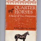 Quarter Horses--A Story Of Two Centuries Hc Book, Equine History