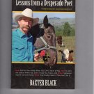 Lessons From A Desperado Poet PB Book By Baxter Black