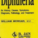 Diphtheria [Paperback] [Jun 30, 1995] Morgan, William