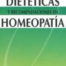 Restricciones dieteticas y recomendaciones en homeopatia/ Dietary restriction