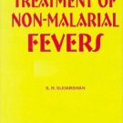 Treatment of Non-malarial Fever [Paperback] [Jun 30, 1999] Sudarshan, S. R.