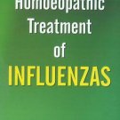 Homoeopathic Treatment of Influenzas [Jan 01, 2004] Borland, Douglas M.