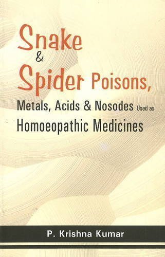 Snake & Spider Poisons, Metals, Acids & Nosodes Used As Homoeopathic Medicine