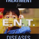 Homoeopathic Treatment for E.N.T. Diseases [Sep 05, 2011] Palsule, S. G.