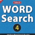 Word Search 4: 100 Easy Word Seach Puzzles [Jul 23, 2013] Leads Press