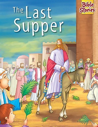 Bible Stories - the Last Supper [Jan 01, 2000] Pegasus
