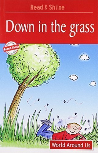 Down in the Grass: Level 3 (Read and Shine) [Dec 01, 2000] B Jain Publishing