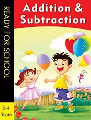 Addition & Subtraction (Ready for School) [Paperback] [Jun 01, 2008] Pegasus