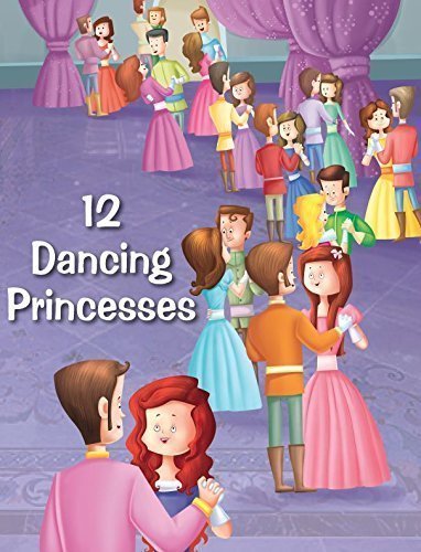 12 Dancing Princesses [Oct 01, 2012] Pegasus