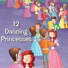 12 Dancing Princesses [Oct 01, 2012] Pegasus